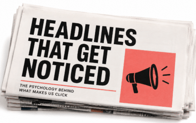 The psychology behind headlines you can’t ignore